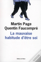 La Mauvaise Habitude D'Être Soi