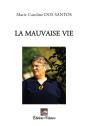 La Mauvaise Vie - Preview