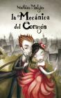La Mecánica Del Corazón - Preview