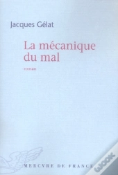 La Mécanique Du Mal