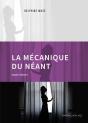 La Mecanique Du Neant - Preview