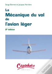La Mécanique Du Vol De L'Avion Léger (2e Édition)