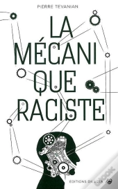 La Mécanique Raciste
