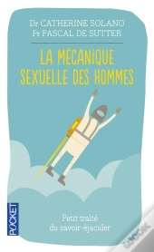 La Mécanique Sexuelle Des Hommes
