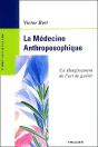 La Médecine Anthroposophique ; Un Élargissement De L'Art De Guérir - Preview
