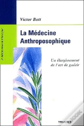 La Médecine Anthroposophique ; Un Élargissement De L'Art De Guérir