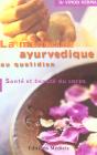 La Medecine Ayurvedique Au Quotidien ; Sante Et Beaute Du Corps - Preview