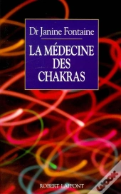 La Medecine Des Chakras