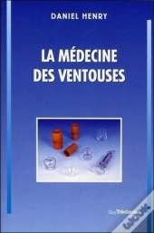 La Médecine Des Ventouses - Tome 1