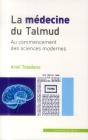 La Médecine Du Talmud ; Au Commencement Des Sciences Modernes - Preview