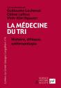 La Médecine Du Tri ; Histoire, Éthique, Anthropologie - Preview