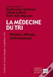 La Médecine Du Tri ; Histoire, Éthique, Anthropologie