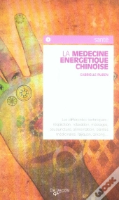 La Médecine Énergétique Chinoise