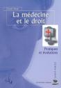 La Médecine Et Le Droit ; Pratiques Et Évolutions - Preview