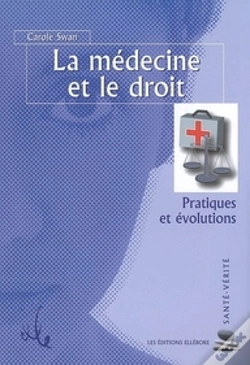 Capa do artigo La Médecine Et Le Droit ; Pratiques Et Évolutions