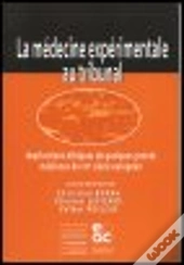 La Medecine Experimentale Au Tribunal ; Implications Ethiques