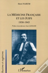 La Médecine Française Et Les Juifs : 1930-1945