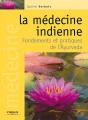 La Médecine Indienne ; Fondements Et Pratiques De L'Âyurvéda - Preview