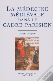 La Médecine Médiévale Dans Le Cadre Parisien