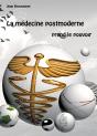 La Médecine Postmoderne Prend Le Pouvoir - Preview
