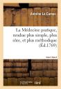 La Medecine Pratique, Rendue Plus Simple, Plus Sure, Et Plus Methodique.Tome 2 - Preview