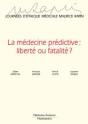 La Medecine Predictive : Liberte Ou Fatalite ? - Preview