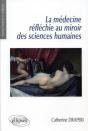La Médecine Réfléchie Au Miroir Des Sciences Humaines - Preview