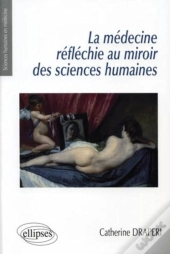 La Médecine Réfléchie Au Miroir Des Sciences Humaines