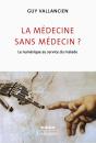 La Médecine Sans Médecin ? Le Numérique Au Service Du Malade - Preview