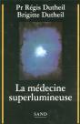 La Médecine Superlumineuse - Preview