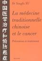 La Medecine Traditionnelle Chinoise & Le Cancer - Prevention Et Traitement - Preview