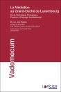 La Médiation Au Grand-Duché De Luxembourg ; Droit, Technique, Processus, Posture & Paysage Institutionnel - Preview