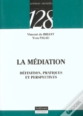 La Mediation, Definition, Pratiques Et Perspectives