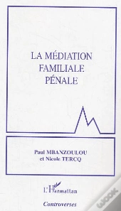 La Mediation Familiale Penale
