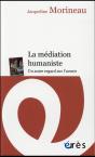 La Médiation Humaniste ; Un Autre Regard Sur L'Avenir - Preview