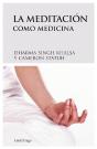 La Meditación Como Medicina - Preview