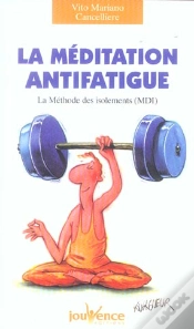 Capa do artigo La Meditation Anti-Fatigue ; La Methode Des Isolements, Mdi