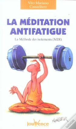 Capa do artigo La Meditation Anti-Fatigue ; La Methode Des Isolements, Mdi