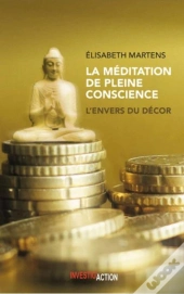 La Méditation De Pleine Conscience ; L'Envers Du Décor