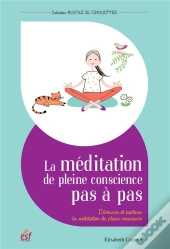 La Meditation De Pleine Conscience Pas A Pas
