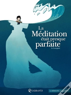 Capa do artigo La Méditation Était Presque Parfaite