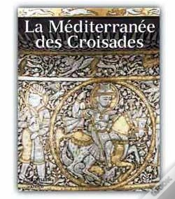 Capa do artigo La Méditerranée Des Croisades