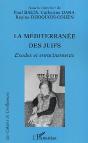 La Mediterranee Des Juifs ; Exodes Et Enracinements - Preview