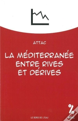 Capa do artigo La Mediterranee,Entre Rives Et Derives : Attac