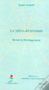 La Mega-Economie ; Revoir Le Developpement