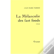 Capa do artigo La Mélancolie Des Fast Foods