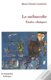 La Mélancolie ; Leçons Cliniques