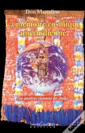 Capa do artigo La Memoire Cosmique Amerindienne ; Nos Ancetres Viennent Des Etoiles
