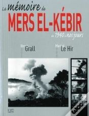 Capa do artigo La Mémoire De Mers El-Kébir ; De 1940 À Nos Jours (Édition 2012)
