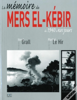 Capa do artigo La Mémoire De Mers El-Kébir ; De 1940 À Nos Jours (Édition 2012)